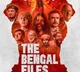 ‘The Bengal Files’ suffers setback with pending censor approval in key international market