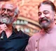 Rajinikanth and Kamal Haasan to Act Together After 46 Years