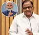 P Chidambaram Says Modi Distorted His Words on 2611 Attacks