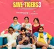 Save The Tigers 3 Trailer Released Comedy Web Series