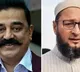 Owaisi to keep alliance with Kamal Haasan Party