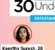 Keerti Suresh has been ranked by Forbs magazine