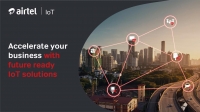 Airtel launches ‘Airtel IoT’ – a 5G Ready Platform for the World of Connected Things