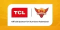 TCL joins hands with IPL’s Sunrisers Hyderabad