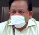 central minister Harsha Vardhan statement